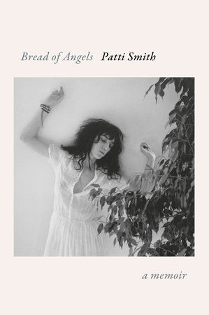 Bread of Angels by Patti Smith
