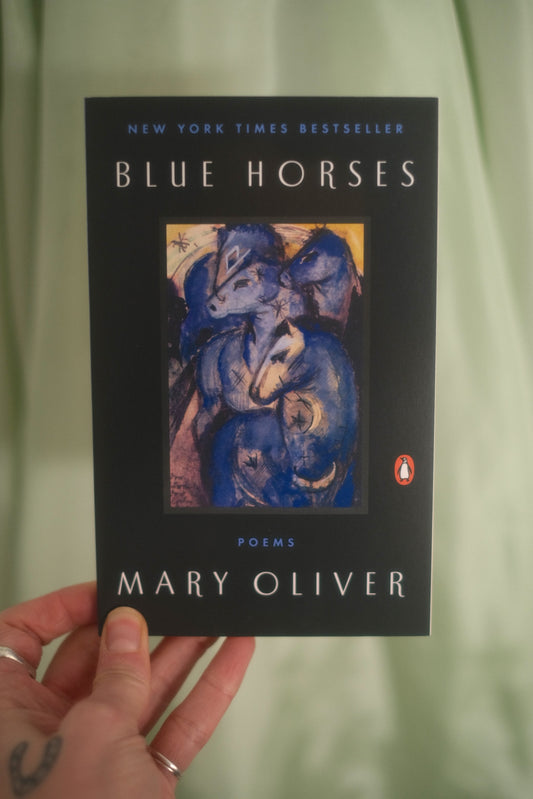 Blue Horses by Mary Oliver