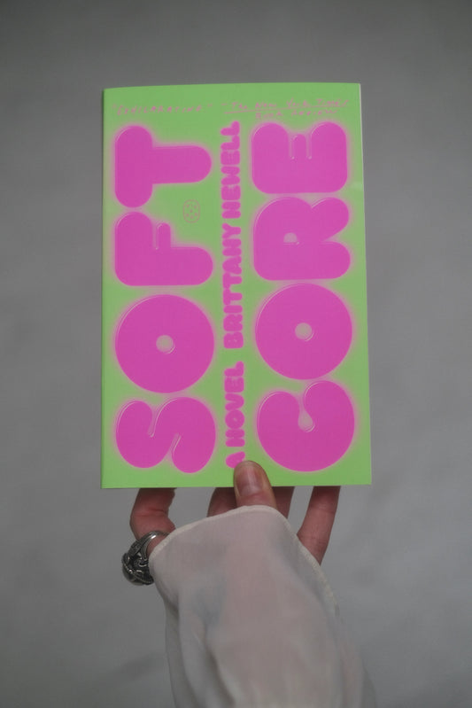 Soft Core by Brittany Newell