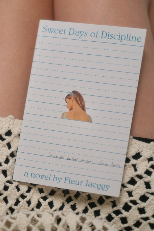 Sweet Days of Discipline by Fleur Jaeggy