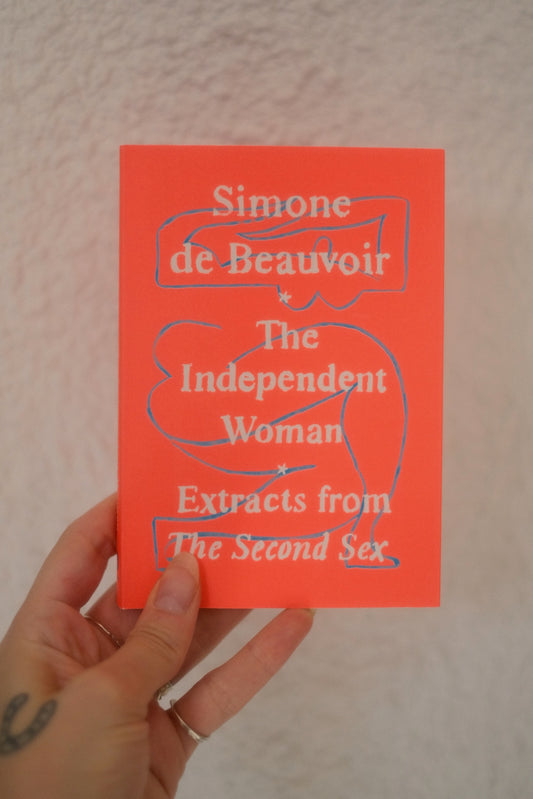 The Independent Woman by Simone De Beauvoir