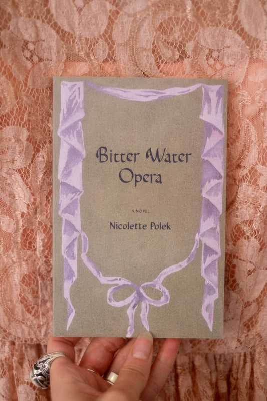 Bitter Water by Opera Nicolette Polek