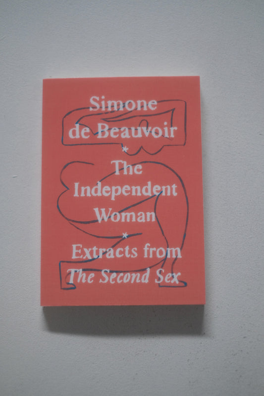 The Independent Woman by Simone De Beauvoir